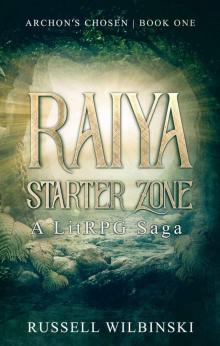 Raiya_Starter Zone_A LitRPG Saga