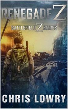 Renegade Z: a Battlefield Z series