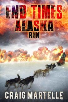 Run (End Times Alaska Book 2)