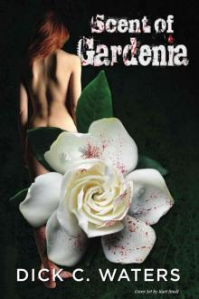 Scent of Gardenia (Scott Tucker Series)