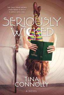 Seriously Wicked: A Novel