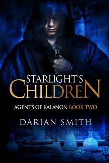 Starlight's Children (Agents of Kalanon Book 2)