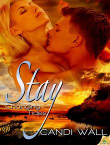 Stay: Changing Tides, Book 1