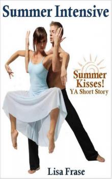 Summer Intensive (Summer Kisses! YA Short Story)