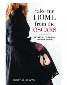 Take Me Home From the Oscars: Arthritis, Television, Fashion, and Me