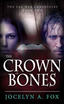 The Crown of Bones (The Fae War Chronicles Book 2)