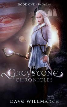 The Greystone Chronicles: Book One: Io Online