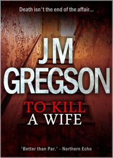 To Kill a Wife (Inspector Peach Series Book 3)