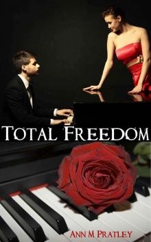 Total Freedom (Total Freedom Series Book 1)