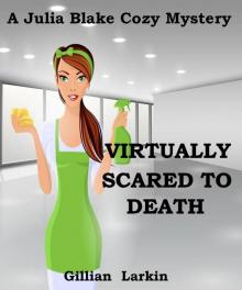 Virtually Scared To Death (Julia Blake Cozy Mystery Book 1)