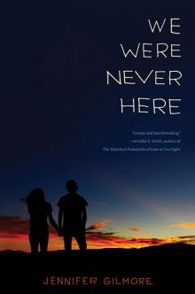 We Were Never Here