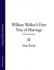 William Walkers First Year of Marriage