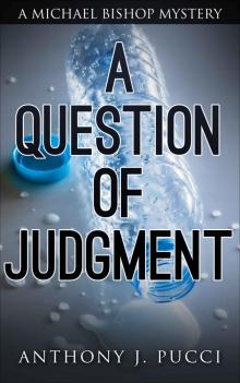 A Question of Judgment: A Michael Bishop Mystery