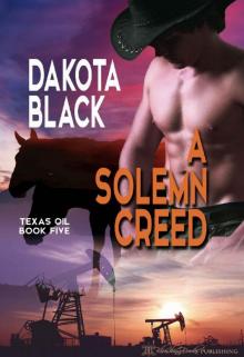 A Solemn Creed (Texas Oil Book 5)