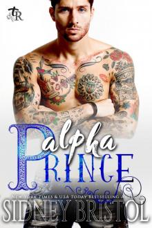 Alpha Prince (Twisted Royals, #1)