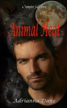 Animal Heat (Vampyre Falls: Wolf Pack Book 1)