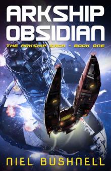 Arkship Obsidian (The Arkship Saga Book 1)