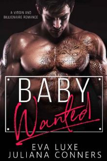 Baby Wanted: A Virgin and Billionaire Romance