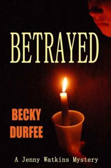 Betrayed (A Jenny Watkins Mystery Book 2)