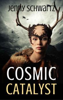 Cosmic Catalyst (Shamans & Shifters Space Opera Book 2)