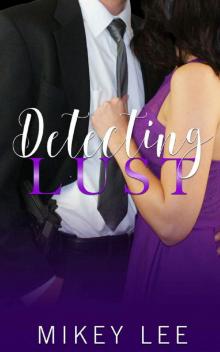 Detecting Lust: An Erotic Detective Novel (Sin Book 1)