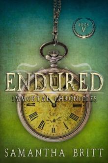 Endured (Immortal Chronicles Book 5)