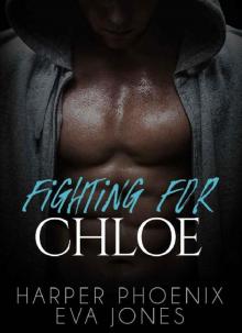 Fighting for Chloe