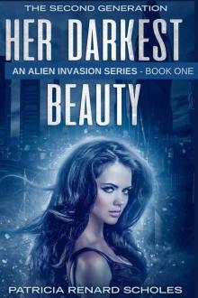 Her Darkest Beauty_An Alien Invasion Series_The Second Generation