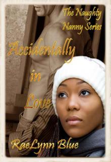 Naughty Nanny Series- Accidentally in Love