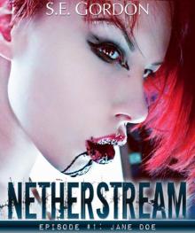 Netherstream - Episode 1: Jane Doe