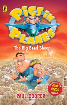 Pigs in Planes: the Big Baad Sheep