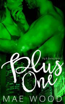 Plus One (Pig & Barley Book 3)