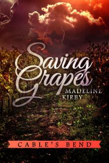 Saving Grapes (Cable's Bend Book 1)