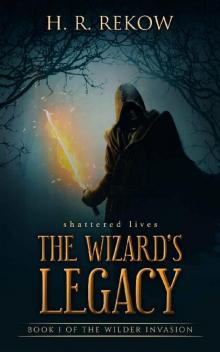 Shattered Lives (The Wizard's Legacy Book 1)