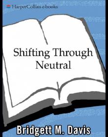 Shifting Through Neutral