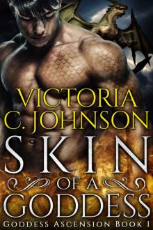 Skin of a Goddess (Goddess Ascension Book 1)