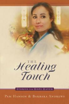 The Healing Touch (Stories from hope haven)