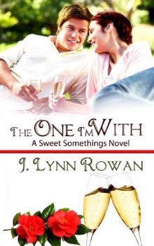 The One I'm With (A Sweet Somethings Novel Book 3)