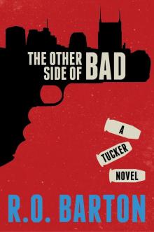 The Other Side of Bad (The Tucker Novels)