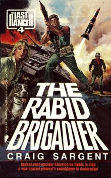 The Rabid Brigadier