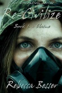 Zpoc Exception Series (Book 2): Re-Civilize (Elaine)