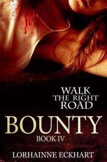 Bounty (Walk the Right Road)