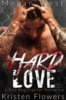 Hard Love: A Bad Boy Fighter Romance