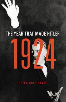 1924: The Year that Made Hitler