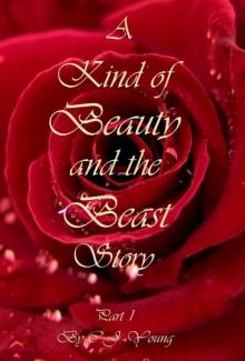 A Kind of Beauty and the Beast Story