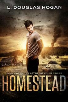 After The Pulse (Book 1): Homestead