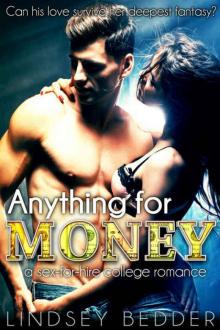 Anything for Money: A Sex-For-Hire College Romance