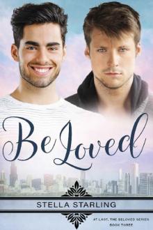 Be Loved (At Last, The Beloved Series Book 3)