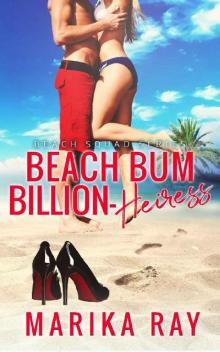 Beach Bum Billion-Heiress (The Beach Squad Series Book 4)