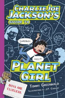 Charlie Joe Jackson's Guide to Planet Girl